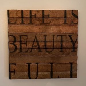 Life is Beauty Full rustic farmhouse wood sign
